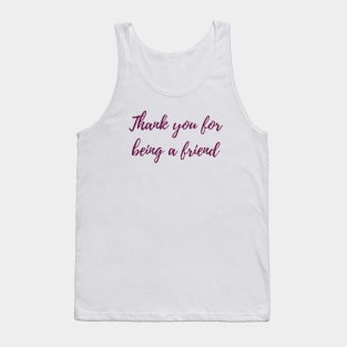 Being a Friend Tank Top